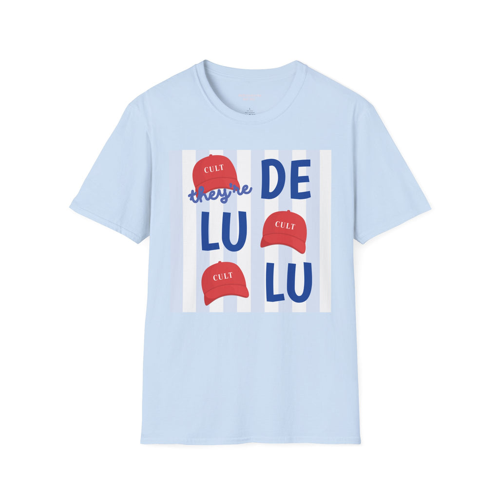 They're DELULU